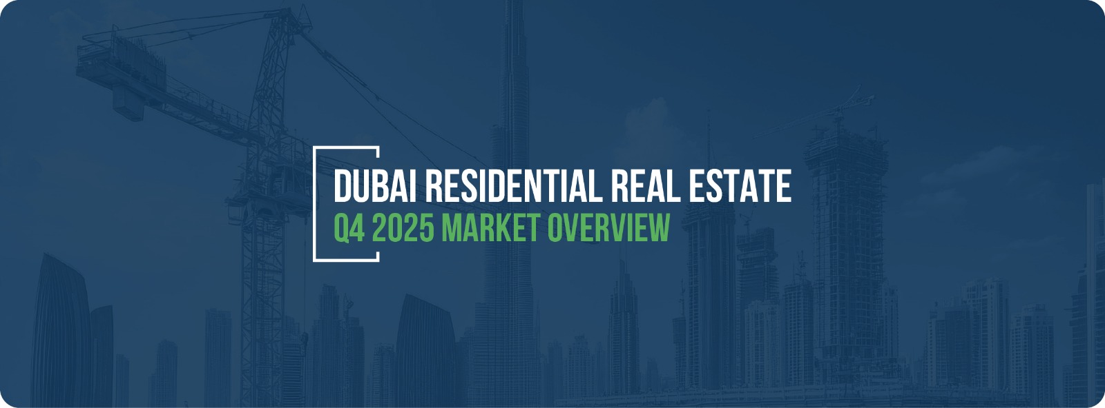 Dubai Residential Real Estate Market Overview 2025 Q4
