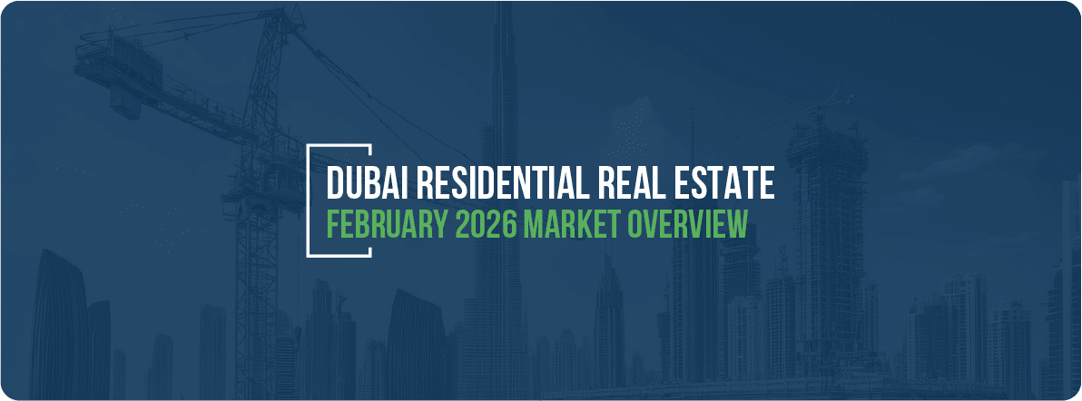 Dubai Residential Real Estate Snapshot February 2026