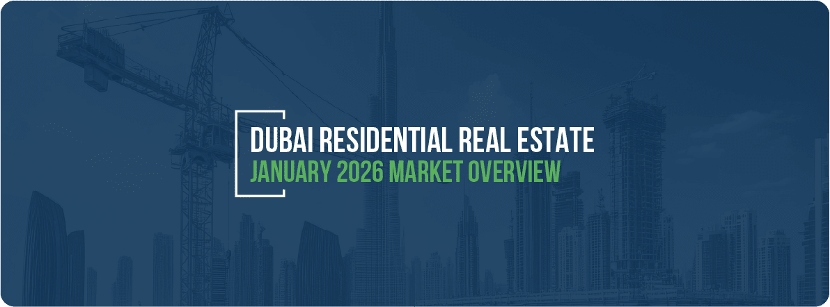 Dubai Residential Real Estate Snapshot – January 2026