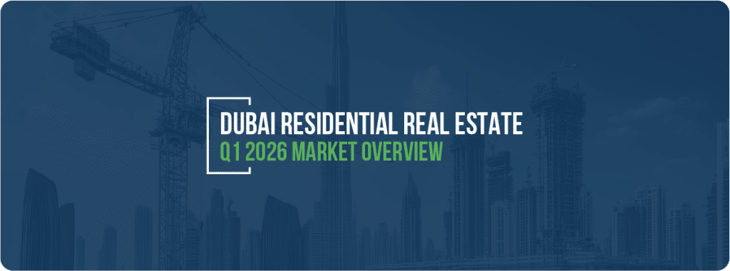 Dubai Residential Real Estate Q1 2026 Market Overview – REIDIN