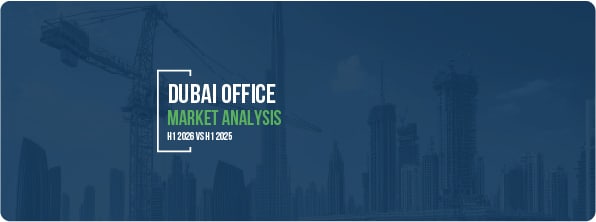 Dubai Office Market Analysis – H1 2026 vs H1 2025
